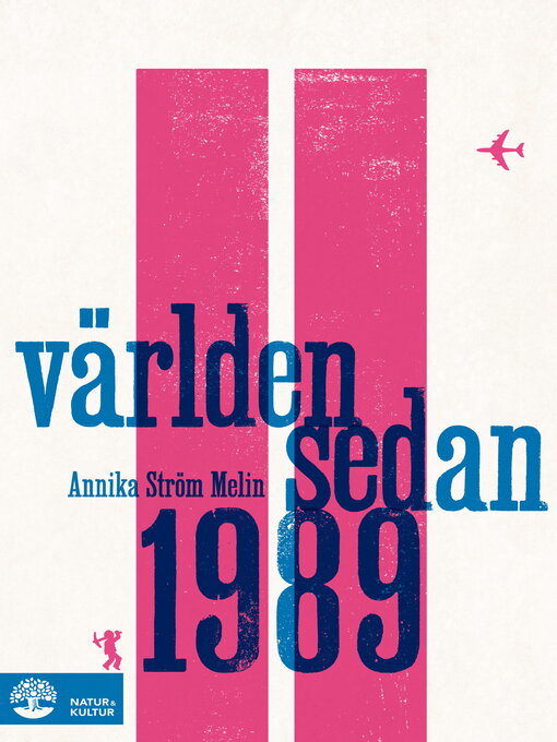 Titeldetaljer för Världen sedan 1989 av Annika Ström Melin - Tillgänglig